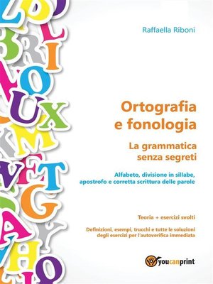 cover image of Ortografia e fonologia. Teoria + esercizi svolti. La grammatica senza segreti